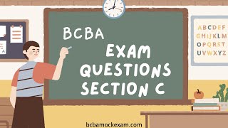 Section C  BCBA Mock Exam Questions and Answers with Explanation [upl. by Efal]