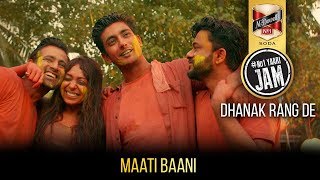 Dhanak Rang De  Holi Special Song  Maati Baani  McDowells No1YAARIJAM [upl. by Yrebmik688]