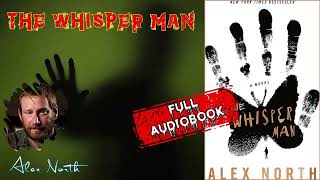 The Whisper Man by Alex North 🎧 Full Audiobook Horror Novel [upl. by Virgy]