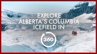 Explore Alberta’s Columbia Icefield in 360° [upl. by Alba]