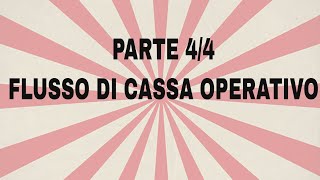 Lezione 6 parte 44 Il flusso di cassa operativo [upl. by Assirahc]