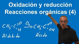 Oxidación y Reducción Principales Reacciones en Química Orgánica 4 [upl. by Wiebmer]