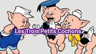 Les Trois Petits Cochons قصة للأطفال بالفرنسية تعلم الفرنسية بالقصص والأناشيدللكبار والصغار [upl. by Ardy739]