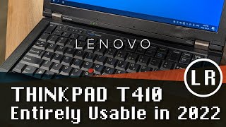 Lenovo ThinkPad T410 Entirely Usable in 2022 [upl. by Garett]