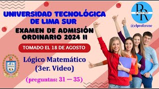 3ER VIDEO LOGICO MATEMATICO EXAMEN DE ADMISION UNTELS 2024 II  preguntas 31 hasta la 35 [upl. by Carmina478]