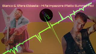 Blanco amp Sfera Ebbasta  Mi fai impazzire Pletto Summer Mix [upl. by Arykat]