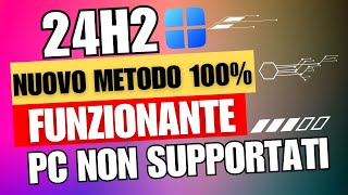 NUOVO METODO Come Aggiornare Windows 11 24H2 UFFICIALE su PC non Supportati [upl. by Stclair]