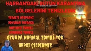 Dying Light l Harrandaki Bütün Karantina Bölgelerini Temizledik  Çılgın Zombiler [upl. by Sandor]