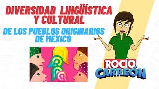 DIVERSIDAD LINGÜÍSTICA Y CULTURAL DE LOS PUEBLOS ORIGINARIOS DE MÉXICO [upl. by Philcox]