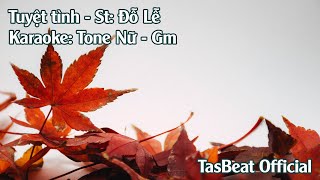 Karaoke Tuyệt Tình  Tone Nữ  TAS BEAT [upl. by Xam]