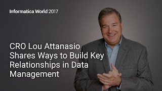 CRO Lou Attanasio Shares Ways to Build Key Relationships in Data Management [upl. by Talanta714]