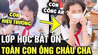 Xuất hiện LỚP HỌC mà học sinh toàn CON ÔNG CHÁU CHA khiến cô giáo vô cùng ÁP LỰC  Tin Nhanh 3 Phút [upl. by Charita]