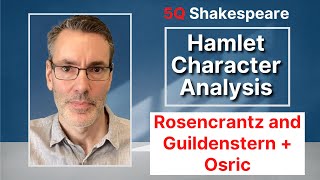 Rosencrantz and Guildenstern  Osric Hamlet Character Analysis INDEPTH 9 [upl. by Arraeis773]