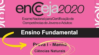 📕 RESOLUÇÃO DA PROVA  Ciências Naturais  ENCCEJA 2020  Ensino Fundamental [upl. by Trilbie884]