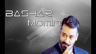 Bashar Momin  Faysal Qureshi [upl. by Aneris]