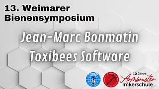 Dr JeanMaarc Bonmatin Toxibees  eine kostenlose Software für Imker und Bauern [upl. by Ericka916]