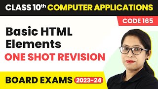 Basic HTML Elements  One Shot Revision  Class 10 Computer Applications Ch 3 Code 165 202223 [upl. by Elinad]