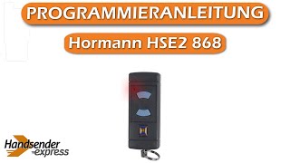 Wie programmiert man eine Fernbedienung Hormann HSE2 868 [upl. by Keen]