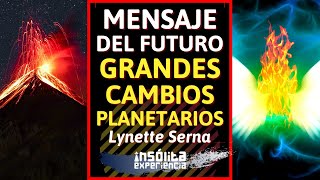 ¡ATENTOS I Mensajes del ÁNGEL JUAN para futuro Vienen GRANDES CAMBIOS PLANETARIOS LYNETTE SERNA [upl. by Debarath]