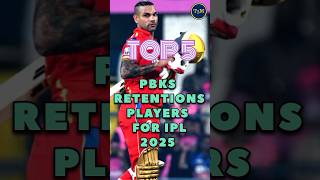 Top 5 PBKS Retentions Players For IPL 2025 pbks retentions ipl2025 trending viralshort [upl. by Migeon444]