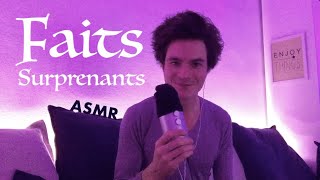 ASMR FRANCAIS  Faits Surprenants  Chuchotés [upl. by Prendergast273]