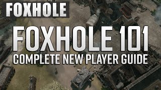 FOXHOLE BEGINNERS GUIDE  A Complete Guide and Tips On How To Get Started in Foxhole for New Players [upl. by Nievelt]