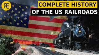 History of American Railroads Explained in 20 minutes [upl. by Nikal770]