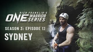 Rich Franklins ONE Warrior Series  Season 3  Episode 12  Sydney [upl. by Rena326]