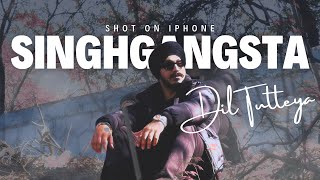 Dil Tutteya  Singhgangsta  Shot On iPhone [upl. by Noslen]