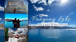 Leh Ladakh Day 5 amp 6 Travel Vlog  Pangong Lake  Ending the journey  Travel Itinerary [upl. by Devonne543]