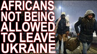 MoT 87 Ukraine Isnt Allowing Africans To Leave [upl. by Milon]