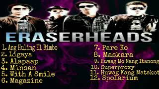 The Eraserheads Nonstop Songs  Best OPM Tagalog Love Songs Playlist [upl. by Arline]