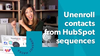 3 Ways to unenroll contacts in a sequence in HubSpot [upl. by Wonacott]