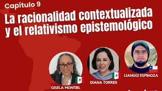 La racionalidad contextualizada y el relativismo epistemológico [upl. by Salvatore]