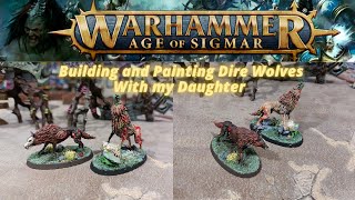 Building amp Painting Warhammer Age of Sigmar Dire Wolves with My Daughter [upl. by Thetisa578]