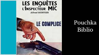 Livre Audio Inspecteur MIC Le Complice  ALFRED MORTIER [upl. by Ttirrej629]