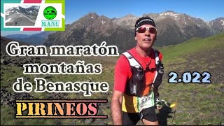 ⛰️⛰️🏃 GRAN MARATÓN MONTAÑAS DE BENASQUE 2022 😍 [upl. by Lerej20]