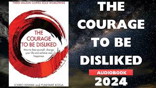 The Courage Of Being Disliked Audiobook 2024 [upl. by Rosenthal]