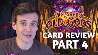 Hearthstone Whispers of the Old Gods Card Review Part 4 [upl. by Giraud]