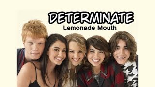 Lemonade Mouth  Determinate With Lyrics [upl. by Apeed248]