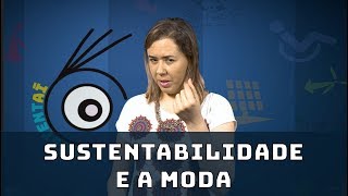 Sustentabilidade nas profissões moda [upl. by Bonnee942]