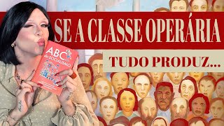 Por que os socialistas falam tanto sobre trabalhadores  ABC do Socialismo 10 [upl. by Unam]