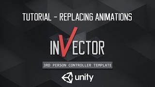 Invector Tutorial  Replacing Animations on 13 2015 [upl. by Radburn627]