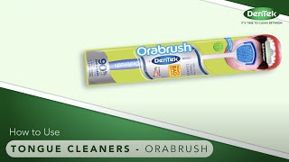 How to use DenTek Orabrush Tongue Scraper Cleaner [upl. by Shien]