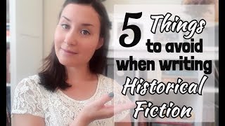 5 Things to avoid when writing historical fiction [upl. by Baoj636]