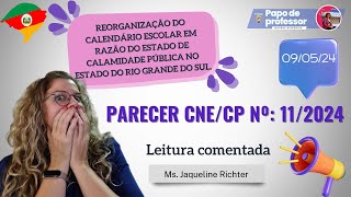 PARECER CNECP Nº 112024 ensino remoto durante calamidade no RS [upl. by Nasah]