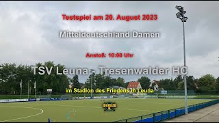 Testspiel Damen Feldhockey Mitteldeutschland TSV Leuna  Tresenwalder HC Endstand 2  1 [upl. by Samtsirhc593]