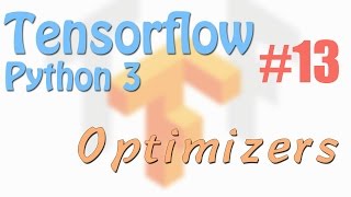 Tensorflow 13 Optimizers neural network tutorials [upl. by Nalid]