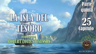 🎙️ Audiolibro La isla del tesoro  📚 Capítulo 25  Arrió la bandera negra [upl. by Linzer188]