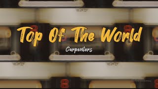 Top Of The World Lyrics  Carpenters [upl. by Charisse]